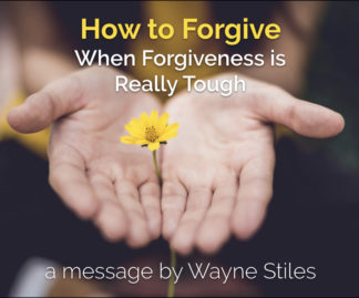 How to Forgive When Forgiveness is Really Tough
