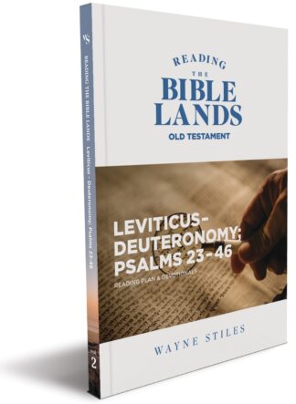 Reading the Bible Lands Volume 2: Leviticus–Deuteronomy; Psalms 23–46