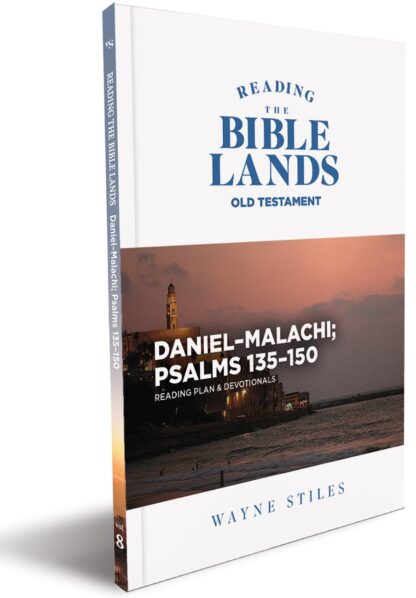 Reading the Bible Vol. 8: Daniel–Malachi; Psalms 135–150